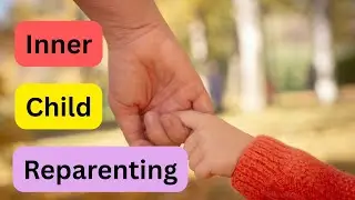 Inner child reparenting