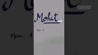 #mohit 😍 name art with qualities, lucky colours, lucky days and meaning #calligraphy #handwriting