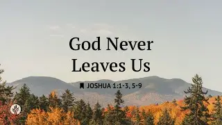 God Never Leaves Us | Personal Reading with Soundscapes From 