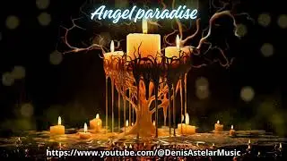 Angel Paradise - Clean energy, purify, meditation, focus and connection