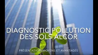 Diagnostic pollution des sols ALCOR, pr&eacute;sentation