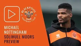 Solihull Preview | Michael Nottingham