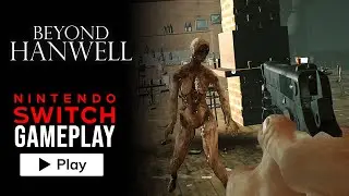 Beyond Hanwell - Nintendo Switch Gameplay