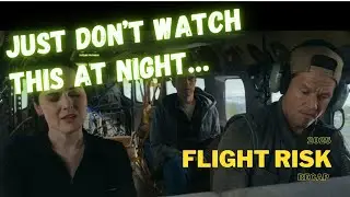 Mark Wahlberg&rsquo;s Flight Risk (2025) &ndash; Movie Recap #FlightRisk #FlightRiskMovie #MarkWahlberg