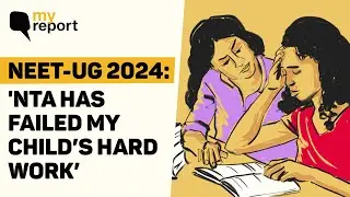 NEET-UG 2024: 'My Child Worked Hard & Feels Cheated, a Re-Evaluation Is Needed' | The Quint
