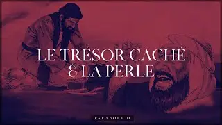 Le tr&eacute;sor cach&eacute; & la perle _&Eacute;pisode #3 | PARABOLES