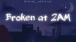 BROKEN AT 2AM &ndash; Sad Night Soft Rap | Heartbreak Story | Official Audio