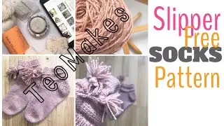 Slipper Socks | TeoMakes