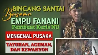 Piwulang Empu Fanani : Mengenali Pusaka Tayuhan, Ageman, dan Kewahyon
