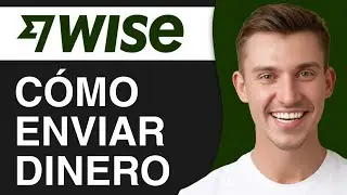 C&oacute;mo Enviar Dinero a Wise desde Bolivia (2026) &iexcl;Funciona!