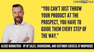 Mastering the POV - Alexei Rubinstein, VP of Sales, Engineering, and Customer Success at Morphisec