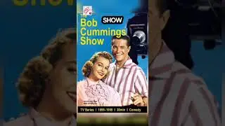 The Bob Cummings Show (1955&ndash;1959) - Did You Know? #trivia #tvshow #classic