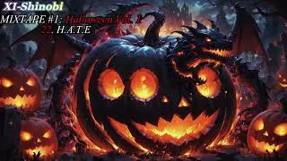 Xi-Shinobi | Halloween Vol. 1| H.A.T.E