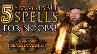 5 Spammable SPELLS for NOOBS! - Warhammer 2