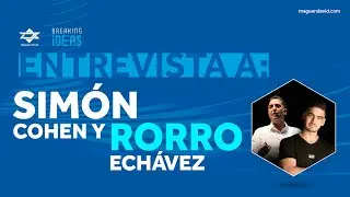 Entrevista a Sim&oacute;n Cohen y Rorro Ech&aacute;vez, emprendedores y l&iacute;deres emocionales.