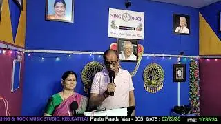 25005-Pattu Paada Vaa-23Feb2025 - Valentine Month Special @ Sing&Rock Music Studio