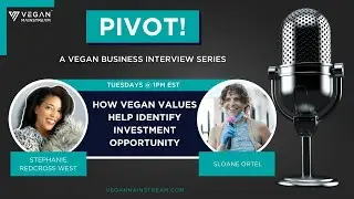 Sloane Ortel of Invest Vegan - How Vegan Values Help Identify Investment Opportunity