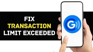 How to Fix GCash App Transaction Limit Exceeded (Easy Solution)