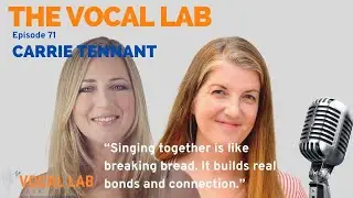 Ep 71 - Building Inclusivity and Community Through Choral Music with Carrie Tennant, part 1