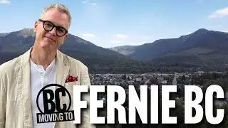Fernie BC: Mountain Paradise & Real Estate Hot Spot! (Plus: Fight Fire With Fire!)