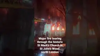 Fire at Historic St. Mark&rsquo;s Church in London