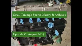 1969 Triumph GT6+ Project: Summer Work Update, Part 2: The Engine (Ep12.Aug23)