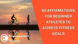 60 Affirmations for Beginner Athletes to Achieve Fitness Goals #motivation #affirmations #mindset