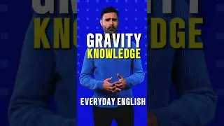What is Gravity  | Everyday Knowledge in English | Learn Science in 1 Minute