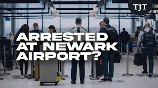 Arrested at Newark Airport? What Travelers Must Know About NJ Law