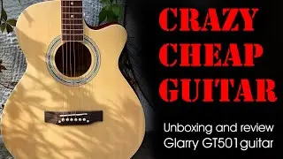 Glarry GT501 acoustic guitar - Unboxing and review