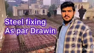 10 Marla site Slab steel fixing in as par drawing for Architect follow design 