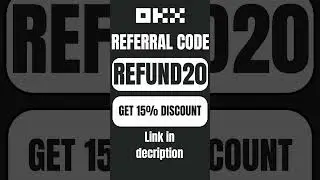 OKX Referral Code [REFUND20] - 15% Of Discount + Mystery Box worth $50