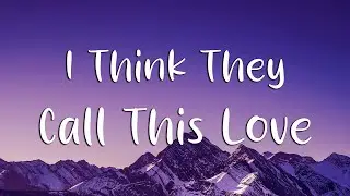 Elliot James Reay - I Think They Call This Love (Lyrics)