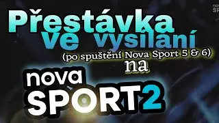 NOVA SPORT 2 - Přestávka ve vysílání (2024 / po zahájení Nova Sport 5 & 6)