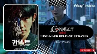 Connect Hindi Dubbed Updates| Connect Korean Drama in Hindi Dubbed