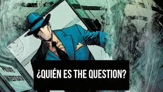 ¿Quién es Vic Sage? | The Question DC Comics
