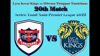 Lyca Kovai Kings vs IDream Tiruppur Tamizhans | 20th Match Prediction | TNPL