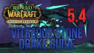 WoW How To Obtain The Vitreous Stone Drake