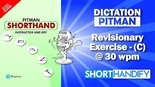 Revisionary Exercise C @ 30 WPM | PITMAN SHORTHAND