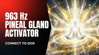 963 Hz God Frequency ❯ Connect with Higher Consciousness