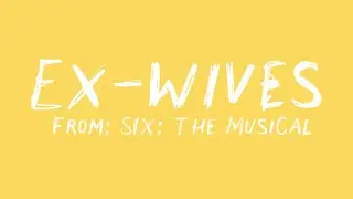 Ex-Wives - SIX: The Musical (Lyrics)