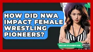 How Did NWA Impact Female Wrestling Pioneers? - Wrestling Entertainment News