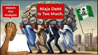 STOP Ignoring Nigeria's Debt Crisis It's Rising FASTER Than You Think! | In-Depth Analysis