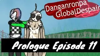 Danganronpa: Global Despair - Prologue Episode 11
