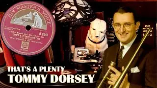 THAT'S A PLENTY - Tommy Dorsey & his Orchestra - 1936 - 78rpm