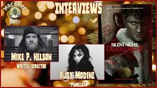 Macabre Daily Interviews: Ruby Modine & Mike P. Nelson (SILENT NIGHT, DEADLY NIGHT) December 2025