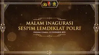 MALAM INAGURASI SESPIM LEMDIKLAT POLRI