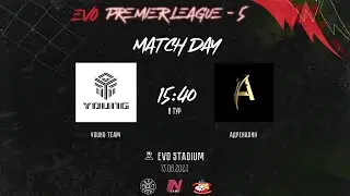 Адреналин - Young Team | 8 тур Evo Premier League 5 | Прямая трансляция