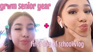 GRWM: first day of SENIOR year