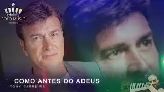 Como Antes do Adeus - Tony Carreira (Solo)